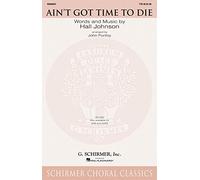 Ain't Got Time to Die - PART