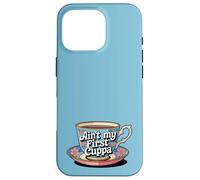 Ain't My First Cuppa Tazza da tè con motivo floreale divertente per amanti del tè Custodia per iPhone 16 Pro