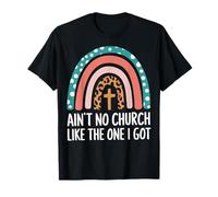 Ain't No Church Like The One I Got Maglietta