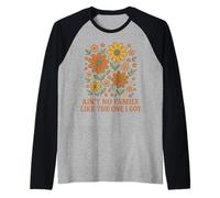 Ain't No Family Like One I Got Retro Floral Maglia con Maniche Raglan