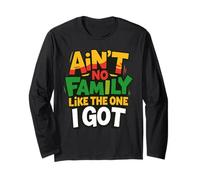 Ain't No Family Like The One I Got for Family Maglia a Manica