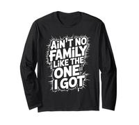 Ain't No Family Like The One I Got Frase Famiglia Riunione Maglia a Manica