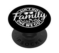Ain't No Family Like The One We Got Funny Family Reunion PopSockets PopGrip Adesivo