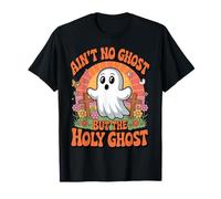 Ain't No Ghost Like The Holy Ghost Funny Christian Halloween Maglietta
