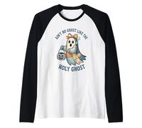 Ain't No Ghost Like The Holy Ghost Halloween Maglia con Maniche Raglan