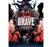 AIN'T NO GRAVE