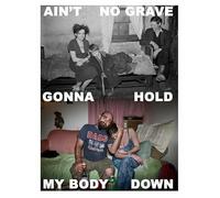 Ain't No Grave Gonna Hold My Body Down
