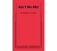 Ain't No Mo' - Cooper Jordan E.