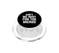 Ain't No Rest For The Wicked - Divertente detto sarcastico novità PopSockets PopGrip per MagSafe