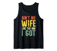 Ain't No Wife Like The One I Got Funny Husband Canotta
