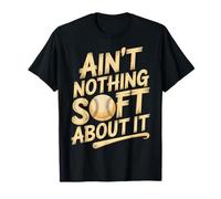 Ain't Nothing Soft About It Sport di Softball - Maglietta
