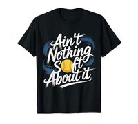 Ain't Nothing Soft About It Sport di Softball - Maglietta