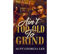 Ain't Too Old to Grind