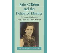 Aintzane Legarreta Mentxaka Kate O'Brien and the Fiction of Identity (Tascabile)