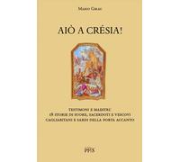 Aiò a crésia Testimoni e maestri: 18 storie di suore, sacerdoti