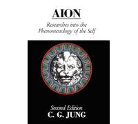 Aion: Researches into the Phenomenology of the Self (Collected Works of C. G.
