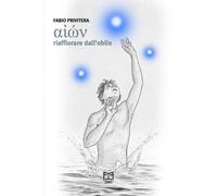 Aion. Riaffiorare dall'oblio - [Effetto]