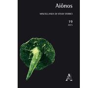 Aiônos. Miscellanea di studi storici (2015). Vol. 19