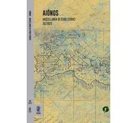 Aiônos. Miscellanea di studi storici (2022). Vol. 25