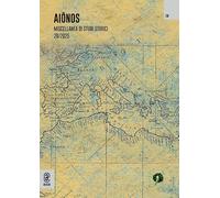 Aiônos. Miscellanea di studi storici. Nuova ediz. (2025) (Vol. 28)