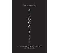 AIpocalisse: La Bibbia della sopravvivenza dell'umanità: 1