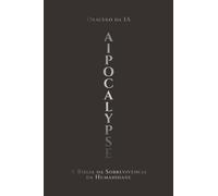 AIpocalypse: A Bíblia da Sobrevivência da Humanidade