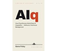 AIq: The Practitioner's Guide to Building Real AI Capability