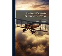 Air Base Defense Outside the Wire