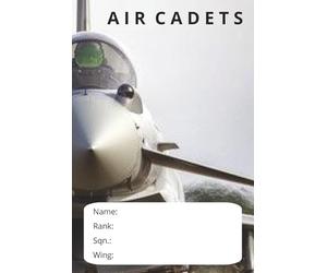 Air Cadet Notebook: Lined Journal for Squadron Logs, Flight Training and Aviation Notes - Perfect for RAF Cadets, USAF ROTC, and aspiring pilots