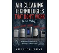 Air Cleaning Technologies That Don't Work (and Why)