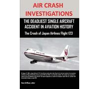 AIR CRASH INVESTIGATIONS: THE DEADLIEST SINGLE AIRCRAFT ACCIDENT IN AVIATI...
