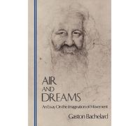 Gaston Bachelard Air and Dreams (Tascabile)