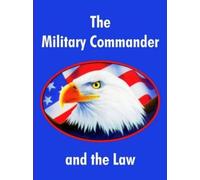 Air Force Judge Advocate General Sch The Military Commander and the (Tascabile)