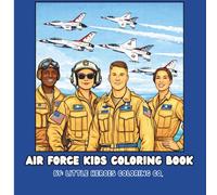 Air Force Kids Coloring Book: Color, Learn, and Celebrate Life in a Military Family