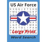 Air Force Word Search Puzzle Book Large Print - 55 Puzzles, Military Vocabulary Builder: Explore the world of aviation and the U.S. Air Force, weapons, equipment, ranks, brain game