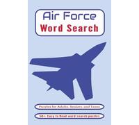 Air Force Word Search Puzzle Book: Word Searches with Easy to Read Print about Air Force, Air Force Aircrafts, Air Force Ranks and More| 6x9 inches, ... Gift for Holidays, Vacations and Free Times