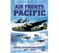 Air Fronts Pacific - Japan Triumph & Defeat 1941 - 1945