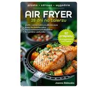 Air Fryer: 28 dni na talerzu