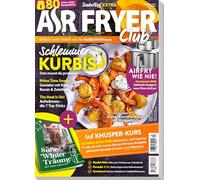 AIR FRYER by Zaubertopf 04/25 - Schlemmer Kürbis - Prime Time Snacks - Süße Winterträume - Vielfalt mit der Heißluftfritteuse