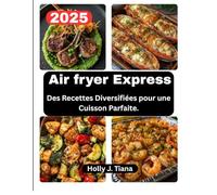 Air fryer Express: Des Recettes Diversifiées pour une Cuisson Parfaite