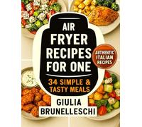 Air Fryer Meal for One: Quick & Delicious Italian Style Recipes