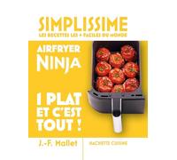 Air Fryer Ninja 1 plat et c'est tout !: Mini Simplissime