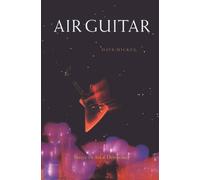 Air Guitar: Essays on Art & Democracy