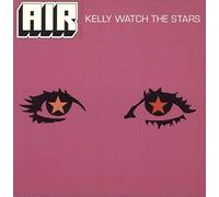 Air - Kelly Watch The Stars