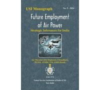 Air Marshal (Dr) Dip Future Employment of Air Power: Strategic Infer (Tascabile)