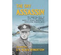 Air Marshal G. A. 'Black' Robertson The Shy Assassin (Copertina rigida)