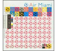 Air Miami - World Cup Fever Ep