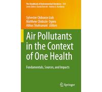 Air Pollutants in the Context of One Health: Fundamentals, Sources, and Impacts: 134