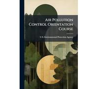 Air Pollution Control Orientation Course
