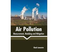 Air Pollution: Measurement, Modeling and Mitigation (Copertina rigida)